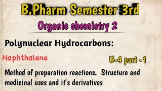 U4 part 1 Polynuclear hydrocarbon Naphthalene reaction synthesis uses POC 2nd sem 3rd [upl. by Bess]