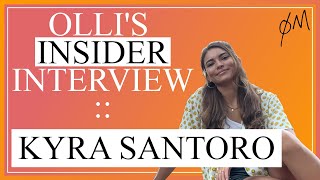 OLLIS INSIDER INTERVIEW  KYRA SANTORO [upl. by Modeerf]