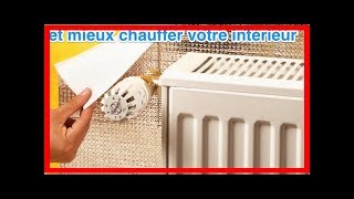 Mon Film Isolant pour Radiateur pour Rester au Chaud en Hiver [upl. by Amelina373]