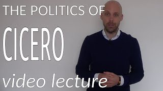 The Politics of Cicero video lecture [upl. by Aldercy]