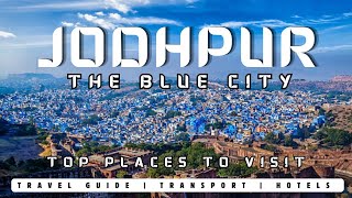 Jodhpur“The Blue City of India”  Top Places to Visit Jodhpur Tourist Places Travel Guide  जोधपुर [upl. by Golub]