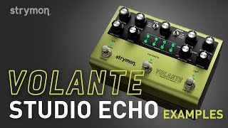 Strymon Volante  Studio Echo Examples  Demo [upl. by Ellehciram794]