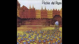 Picchio Dal Pozzo  ST1976Chill ProgJazzRockPsychRock [upl. by Koy]