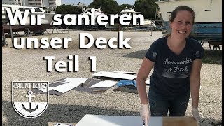 Segelboot restaurieren  Wir sanieren unser Deck Teil 1 29 [upl. by Kelda]