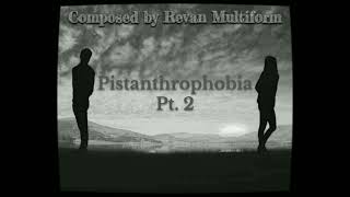 Revan Multiform  Pistanthrophobia Pt 2 [upl. by Nelrsa192]