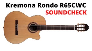 Kremona Rondo R65CWC Classical Guitar SOUNDCHECK [upl. by Eatnoed]