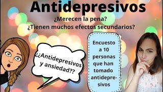 ANTIDEPRESIVOS  ¿Antidepresivos para la ANSIEDAD  Encuesto a 10 personas sobre sus EXPERIENCIA [upl. by Barnaba]