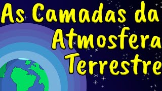 As 5 camadas da atmosfera terrestre  Entenda e Decore fácil [upl. by Essined314]