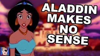 Aladdin Makes No Sense [upl. by Al]