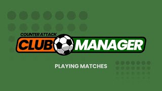 Playing matches in Club Manager [upl. by Inahet325]