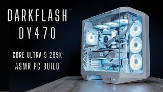 DarkFlash DY470  Diamond Design Elegance  ASMR PC Build  Core Ultra 9 285k  ASUS Z890  RX7900XT [upl. by Dunstan]