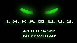 Infamous Podcast MCP Episode 210 [upl. by Idissak]