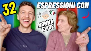 32 Espressioni Italiane Naturali Con Nonna Elide Sub ITA  Imparare l’Italiano [upl. by Atinaj]