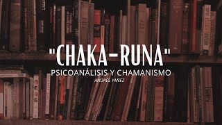 Chakaruna  Notas de Psicoanálisis y Chamanismo Audiolibro Introducción [upl. by Anaert922]