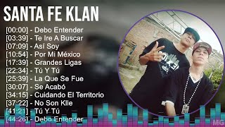 Santa Fe Klan 2024 MIX Las Mejores Canciones  Debo Entender Te Ire A Buscar Así Soy Por Mi M [upl. by Hasile]