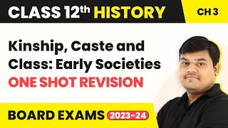 Kinship Caste and Class Early Societies  One Shot Revision  Class 12 History Chapter 3 202223 [upl. by Tomi321]