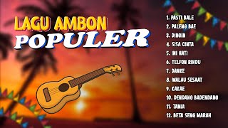 Lagu Ambon  LAGU AMBON POPULER  FULL ALBUM AMBON  Mp3 Lagu Ambon Official Music Video [upl. by Dotson]