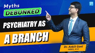 Why Psychiatry might be the best Branch for a Career  Dr Ankit Goel MBBS MD [upl. by Akirej]