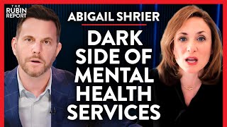 Exposing How Mental Health Services Are Doing More Harm than Good  Abigail Shrier [upl. by Fabio74]