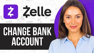 How to Change Zelle Bank Account [upl. by Eibor696]