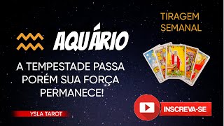 ♒ Aquário  A Tempestade Passa Mas Sua Força Permanece 🌊⛰️✨💡 [upl. by Arytal]