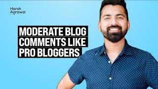 How To Moderate Blog Comments Like Pro Bloggers  Complete Guide [upl. by Neirrad542]