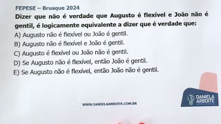 FEPESE  Raciocínio Lógico  Negação de conjunção  Brusque 2024 [upl. by Hedda]