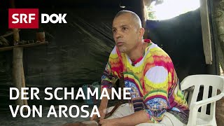 Renato Simonelli – Der Schamane von Arosa  Helfen mit Ayahuasca  Reportage  SRF [upl. by Ahse10]