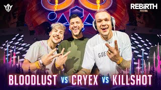 Bloodlust vs Cryex vs Killshot  REBiRTH Festival 2023 [upl. by Nike]