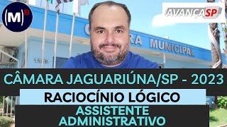 AVANÇA SP  CÂMARA DE JAGUARIÚNASP 2023  NÍVEL MÉDIO  PROVA DE RACIOCÍNIO LÓGICO [upl. by Ytsirk]