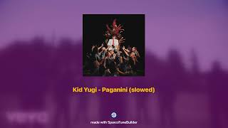 Kid Yugi  Paganini 𝘀𝗹𝗼𝘄𝗲𝗱  𝗿𝗲𝘃𝗲𝗿𝗯 [upl. by Eittak]