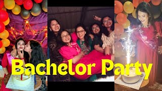 Bachelor Party Vlog  1st Ever Bachelorette Party In Our Group 🤩🎊 [upl. by Averill987]