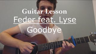 Feder  Goodbye feat Lyse Guitar LessonTutorialFingerstyle with Ste Shaw [upl. by Luckin]