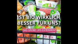 Das große BioExperiment was bringt BioErnährung wirklich [upl. by Edaw609]