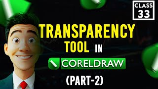 Transparency Tool in CorelDraw  Part2  CorelDraw Complete Course  Class 33  Tutorial in Hindi [upl. by Ainav813]