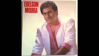 Edelson Moura  O que mata é a solidão 1987 [upl. by Pathe556]