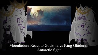 Moonhidora React to Godzilla vs King GhidorahAntarctic fight [upl. by Chane]