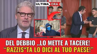 DEL DEBBIO una FURIA IN DIRETTA TV😱 ECCO la sua REAZIONE alle Pesanti Accuse degli Ospiti [upl. by Adila731]