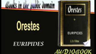 Orestes Audiobook EURIPIDES [upl. by Broder]