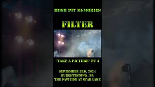 Mosh Pit Memories  Filter  Burgettstown PA  Take a Picture pt 4 filter rock live shorts [upl. by Naxela798]