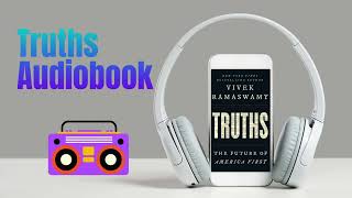 Truths Audiobook Author by Vivek Ramaswamy  Audiobook  Book Reading 📖 [upl. by Ingamar]