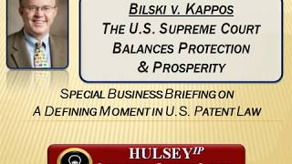 Software Patentability Bilski v Kappos1  Bill Hulsey Patent Lawyer [upl. by Silvanus]