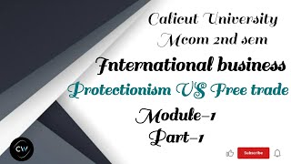 Protectionism VS Free trade International business Mcom 2nd sem Calicut University [upl. by Carin937]