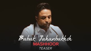 Babak Jahanbakhsh  Mashhoor I Teaser  بابک جهانبخش  مشهور [upl. by Ruscio]