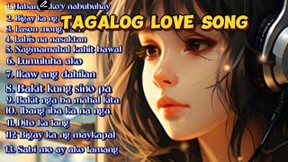 Non Stop Music Tagalog Love Songs [upl. by Elam]