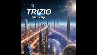 Trizio  Star City Official Video [upl. by Eyahsal916]