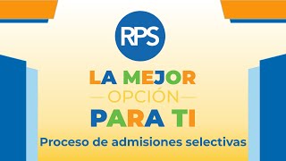 La Mejor Opción Para Ti  Proceso de Admisiones Selectivas [upl. by Senzer]