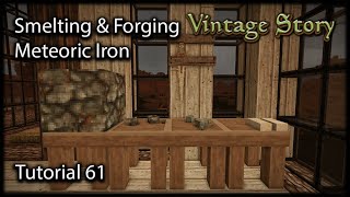 Vintage Story Tutorial 61 How To Smelt And Forge Meteoric Iron amp Comparison Of Both [upl. by Akinnej]