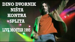 Dino DvornikNišta kontra Splita live Mostar 1995 [upl. by Ahsinelg302]