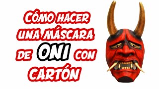 Cómo hacer una MASCARA DE ONI JAPONES CON CARTÓN👹fácil y rápido [upl. by Burton]